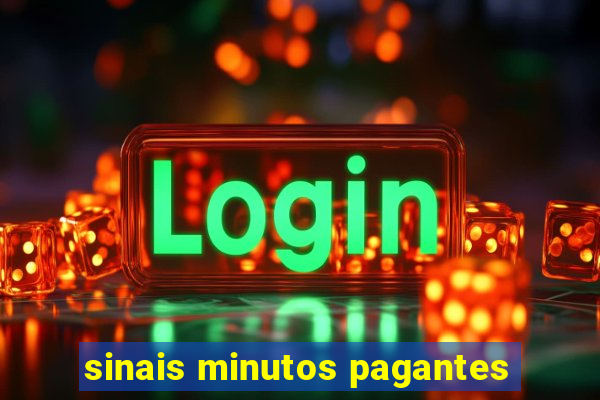 sinais minutos pagantes